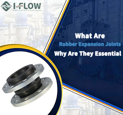 What Are Rubber Expansion Joints  What Are Rubber Expansion Joints